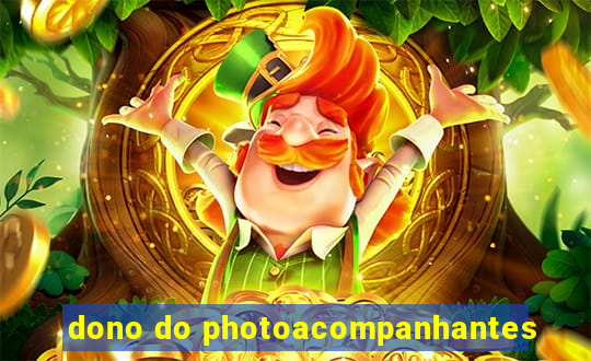 dono do photoacompanhantes